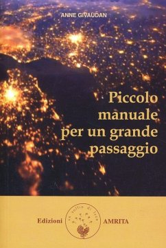 Piccolo manuale per un grande passaggio - Givaudan, Anne Piccolo manuale per un grande passaggio - Givaudan, Anne