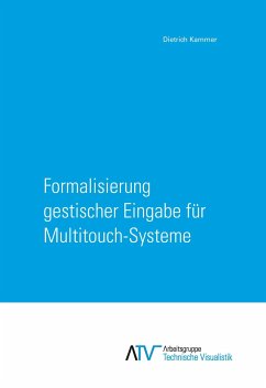 Formalisierung gestischer Eingabe für Multitouch-Systeme - Dietrich Kammer