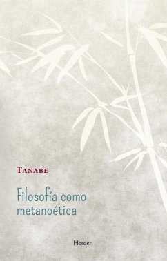 Filosofía como metanoética - Tanabe, Hajime