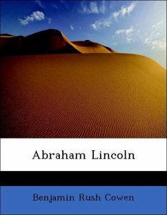 Abraham Lincoln - Cowen, Benjamin Rush