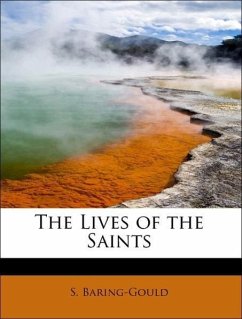 The Lives of the Saints - Baring-Gould, S.