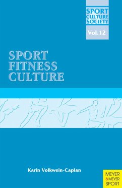 Sport Fitness Culture (eBook, ePUB) - Volkwein-Caplan, Karin