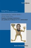 Friedrich Christoph Dahlmann - ein politischer Professor im 19. Jahrhundert (eBook, PDF)