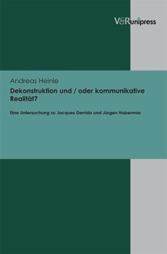 Dekonstruktion und / oder kommunikative Realität? (eBook, PDF) - Heinle, Andreas