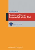 Erwachsenenbildung: Friedensarbeit mit der Bibel (eBook, PDF)