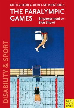 The Paralympic Games (eBook, ePUB) - Gilbert, Keith; Schantz, Otto