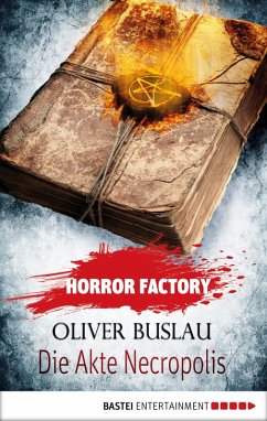 Die Akte Necropolis / Horror Factory Bd.21 (eBook, ePUB) - Buslau, Oliver