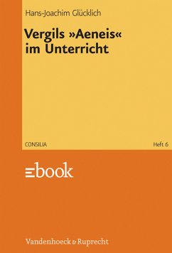 Vergils »Aeneis« im Unterricht (eBook, PDF) - Glücklich, Hans-Joachim