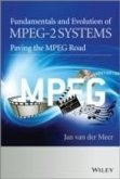 Fundamentals and Evolution of MPEG-2 Systems (eBook, PDF)