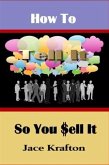 How to Tell It So You Sell It (eBook, ePUB)
