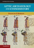 Aztec Archaeology and Ethnohistory (eBook, PDF)