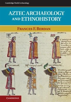 Aztec Archaeology and Ethnohistory (eBook, PDF) - Berdan, Frances F.