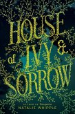 House of Ivy & Sorrow (eBook, ePUB)