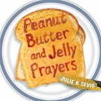 Peanut Butter and Jelly Prayers (eBook, ePUB)