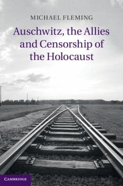 Cover Auschwitz, the Allies and Censorship of the Holocaust (eBook, PDF)