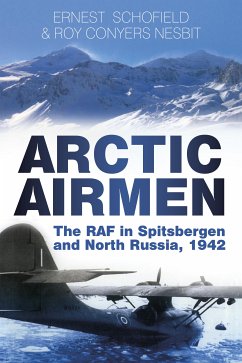 Arctic Airmen (eBook, ePUB) - Schofield, Ernest; Conyers Nesbit, Roy