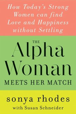 The Alpha Woman Meets Her Match (eBook, ePUB) - Rhodes, Sonya; Schneider, Susan