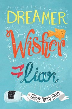 Dreamer, Wisher, Liar (eBook, ePUB) - Harper, Charise Mericle