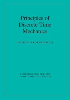 Principles of Discrete Time Mechanics (eBook, PDF) - Jaroszkiewicz, George