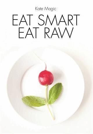 Eat Smart Eat Raw (eBook, ePUB)