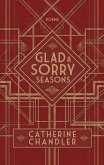 Glad and Sorry Seasons (eBook, ePUB) Glad and Sorry Seasons (eBook, ePUB)