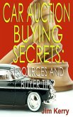 Car Auction Buying Secrets: Resources and Buyer Tips (eBook, ePUB)