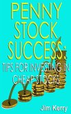 Penny Stock Success: Tips for Investing in Cheap Stocks (eBook, ePUB)