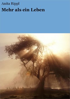 Mehr als ein Leben (eBook, ePUB) - Rippl, Anita