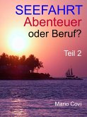 Seefahrt - Abenteuer oder Beruf? - Teil 2 (eBook, ePUB)