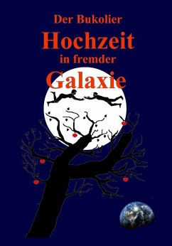 Hochzeit in fremder Galaxie (eBook, ePUB) - Bukolier, Der