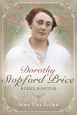 Dorothy Stopford Price: Rebel Doctor