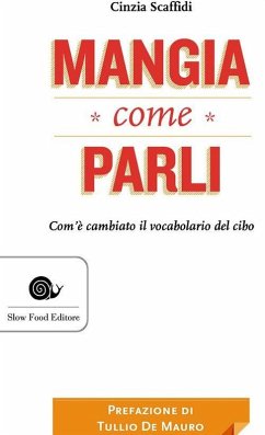 Cover Mangia come parli. Com'è cambiato il vocabolario del cibo