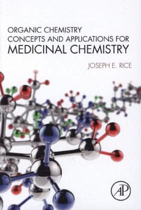 Organic Chemistry Concepts and Applications for Medicinal Chemistry Organic Chemistry Concepts and Applications for Medicinal Chemistry