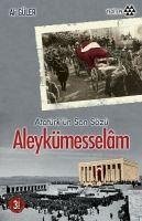 Aleykümesselam - Atatürkün Son Sözü - Güler, Ali