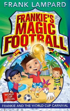 Frankie's Magic Football: Frankie and the World Cup Carnival - Lampard, Frank