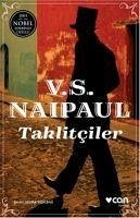 Taklitciler - Naipaul, V. S.