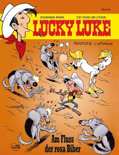 Am Fluss der rosa Biber / Lucky Luke Bd.82 - Morris;Pearce;Léturgie, Jean