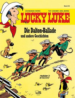 Die Dalton Ballade und andere Geschichten / Lucky Luke Bd.49 - Morris;Goscinny, René;Greg