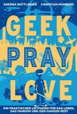 Geek, Pray, Love