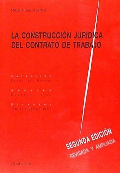 La construcción jurídica del contrato de trabajo - Álvarez de la Rosa, Manuel