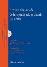 Archivo Commenda de jurisprudencia societaria, 2011-2012 - Embid Irujo, José Miguel