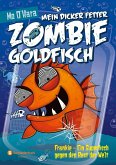 Frankie - Ein Superfisch gegen den Rest der Welt / Mein dicker fetter Zombie-Goldfisch Bd.6