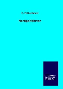 Nordpolfahrten - Falkenhorst, C.