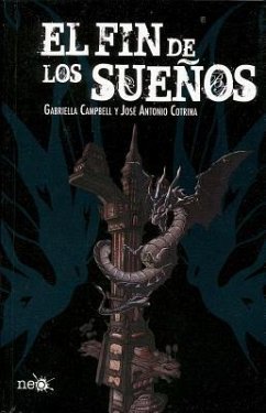 El Fin de Los Suenos - Campbell, Gabriella; Cotrina, Jose Antonio