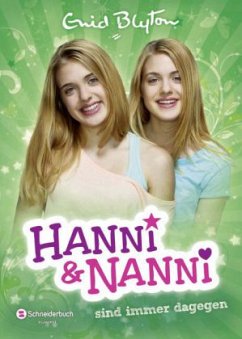 Hanni und Nanni sind immer dagegen / Hanni und Nanni Bd.1 - Blyton, Enid