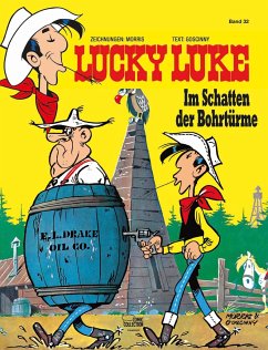 Im Schatten der Bohrtürme / Lucky Luke Bd.32 - Goscinny, René;Morris