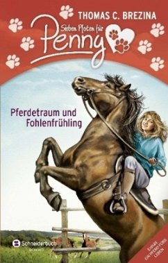 Pferdetraum und Fohlenfrühling / Sieben Pfoten für Penny Sammelbd.4 - Brezina, Thomas