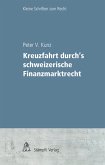 Kreuzfahrt durch's schweizerische Finanzmarktrecht