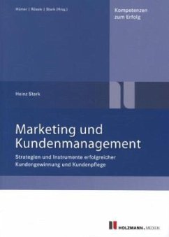 Marketing und Kundenmanagement - Stark, Heinz