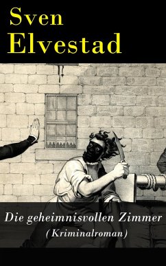 Die geheimnisvollen Zimmer (Kriminalroman) (eBook, ePUB) - Elvestad, Sven